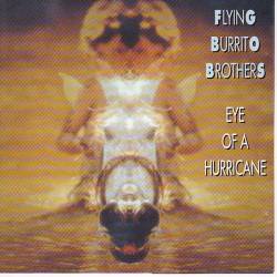 Flying Burrito Brothers : Eye Of A Hurricane